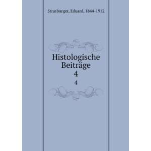   BeitrÃ¤ge. 4 Eduard, 1844 1912 Strasburger  Books
