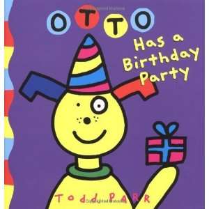  Otto Has a Birthday Party [Hardcover] Todd Parr Books