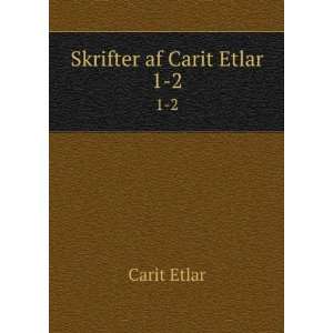  Skrifter af Carit Etlar. 1 2 Carit Etlar Books