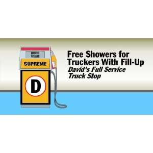   Vinyl Banner   Free Showers for Truckers With Fill Up 