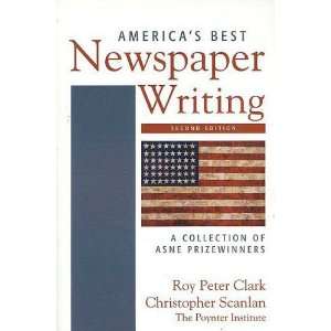  Americas Best Newspaper Writing A Collection of ASNE 