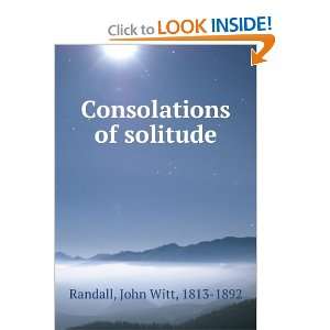  Consolations of solitude. John Witt Randall Books