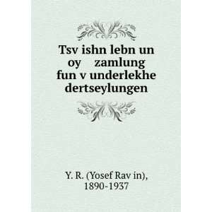   £underlekhe dertseylungen 1890 1937 Y. R. (Yosef RavÌ£in) Books