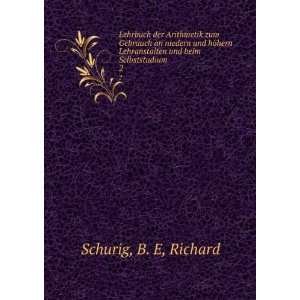   Lehranstalten und beim Selbststudium. 2 B. E, Richard Schurig Books