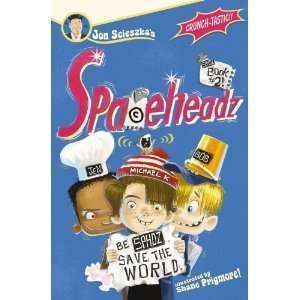  Jon Scieszka, Shane PrigmoresSPHDZ Book #2 (Spaceheadz 