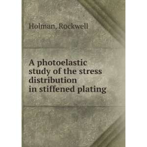   the stress distribution in stiffened plating. Rockwell Holman Books
