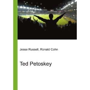 Ted Petoskey Ronald Cohn Jesse Russell  Books