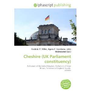  Cheshire (UK Parliament constituency) (9786133850118 