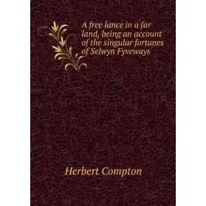   Fortunes of Selwyn Fyveways Herbert Compton  Books