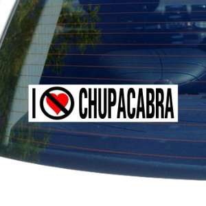  I Hate Anti CHUPACABRA   Window Bumper Sticker Automotive