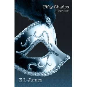 Fifty Shades Darker Book Three of the Fifty Shades Trilogy [Paperback 