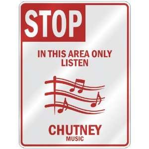   THIS AREA ONLY LISTEN CHUTNEY  PARKING SIGN MUSIC