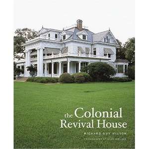    The Colonial Revival House [Hardcover] Noah Sheldon Books