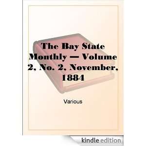 The Bay State Monthly   Volume 2, No. 2, November, 1884 Various 