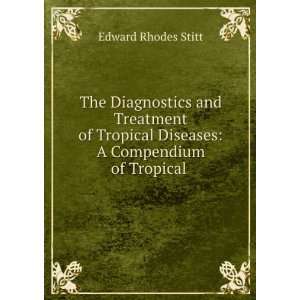   and treatment of tropical diseases, Edward Rhodes Stitt Books