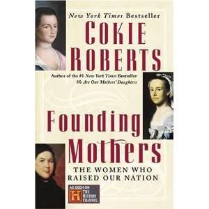    The Women Who Raised Our Nation [Paperback] Cokie Roberts Books