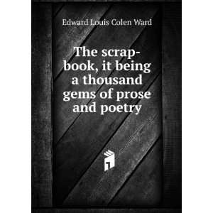   thousand gems of prose and poetry Edward Louis Colen Ward Books
