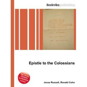  Epistle to the Colossians Ronald Cohn Jesse Russell 