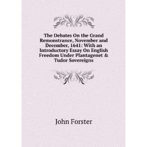   Freedom Under Plantagenet & Tudor Sovereigns John Forster Books