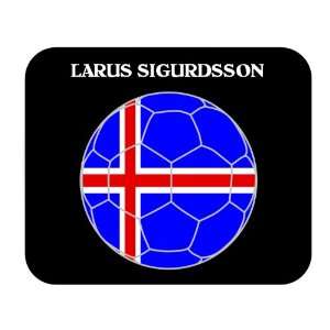  Larus Sigurdsson (Iceland) Soccer Mouse Pad Everything 