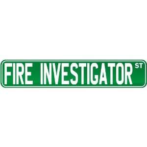 New  Fire Investigator Street Sign Signs  Street Sign Occupations