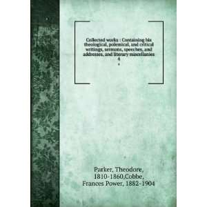   Theodore, 1810 1860,Cobbe, Frances Power, 1882 1904 Parker Books
