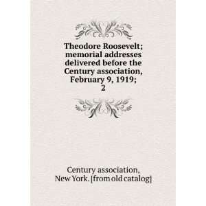  Theodore Roosevelt; memorial addresses delivered before 