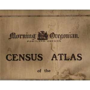   Census Atlas of the Northwest Portland, Oregon The Oregonian Books