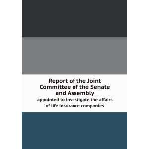  Report of the Joint Committee of the Senate and Assembly 