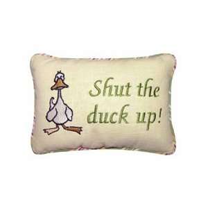  6 x 9 Saying Pillow, Shut The Duck Up