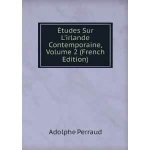  Ã?tudes Sur Lirlande Contemporaine, Volume 2 (French 