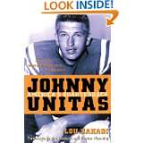 Johnny Unitas Americas Quarterback by Lou Sahadi, Peyton Manning and 