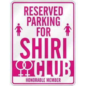   RESERVED PARKING FOR SHIRI 