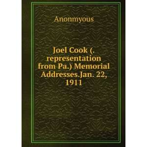  Joel Cook (.representation from Pa.) Memorial Addresses 