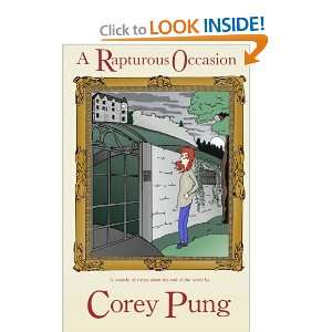  A Rapturous Occasion [Paperback] Corey Pung Books