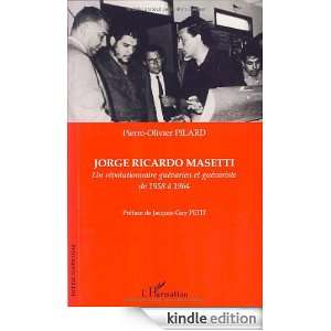 Jorge Ricardo Masetti  Un révolutionnaire guévarien et guévariste 