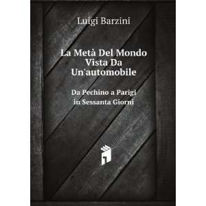   . Da Pechino a Parigi in Sessanta Giorni Luigi Barzini Books