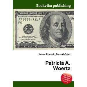  Patricia A. Woertz Ronald Cohn Jesse Russell Books