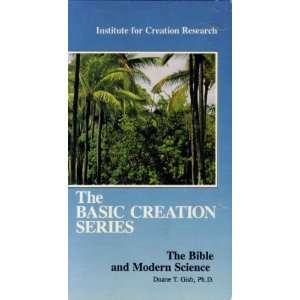 The Basic Creation Series The Bible and Modern Science with Duane T 