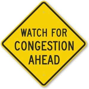  Watch For Congestion Ahead Engineer Grade Sign, 24 x 24 