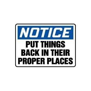 NOTICE PUT THINGS BACK IN THEIR PROPER PLACES 10 x 14 Adhesive Dura 
