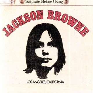  Jackson Browne (Saturate Before Using) Jackson Browne