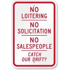 No Loitering, No Soliciting, No Salespeople Catch Our Drift? Diamond 