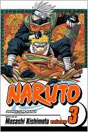   Naruto, Volume 3 by Masashi Kishimoto, VIZ Media LLC 
