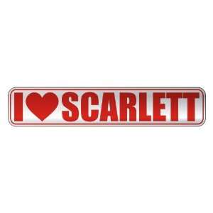   I LOVE SCARLETT  STREET SIGN NAME