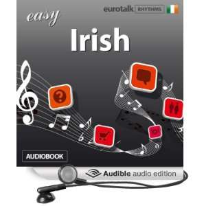  Rhythms Easy Irish (Audible Audio Edition) EuroTalk Ltd 