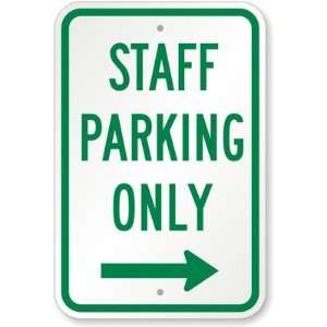  Staff Parking Only with Right Arrow Aluminum Sign, 18 x 
