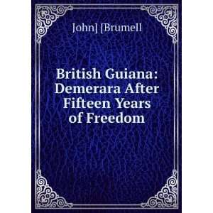  British Guiana Demerara After Fifteen Years of Freedom 