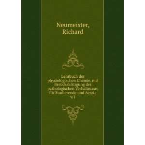   ltnisse; fÃ¼r Studierende und Aerzte. v.1 Richard Neumeister Books