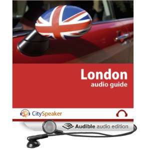    CitySpeaker Audio Guide Everything You Want to Know About London
